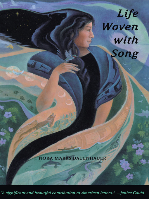 Title details for Life Woven with Song by Nora Marks Dauenhauer - Available